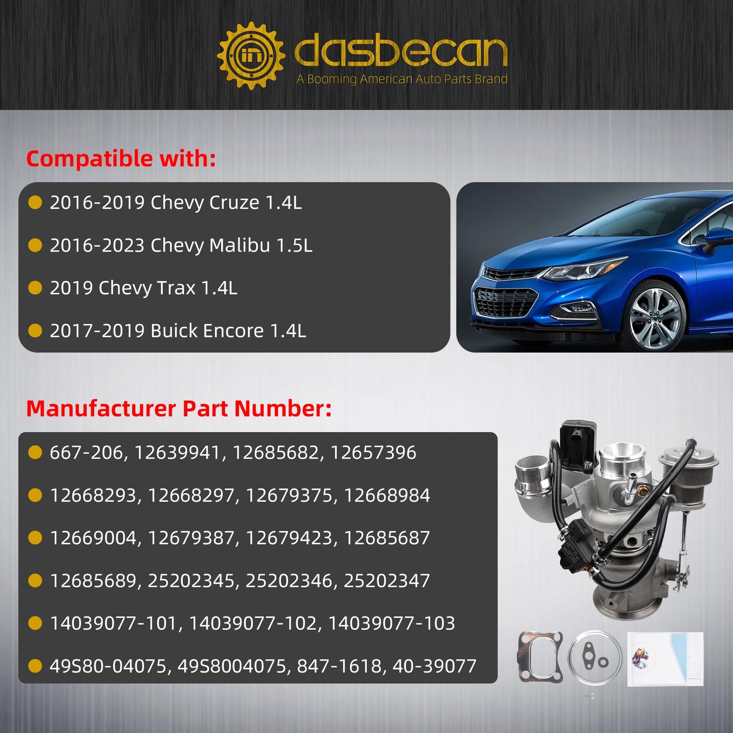 Dasbecan 667-206 Turbo Turbocharger Kit TD025 Compatible with Chevy Cruze 2016-2019, Chevy Malibu 2016-2023, Chevy Trax 2019, Buick Encore 2017-2019 Replace# 12639941