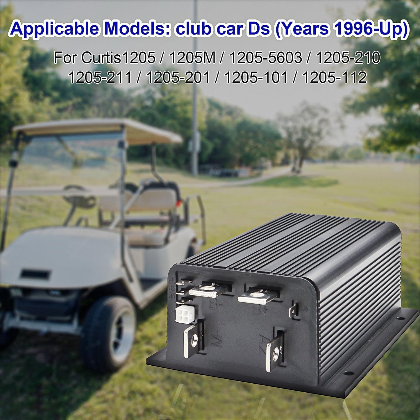1205M-5606 48V 500A 5KΩ-0 for Curtis Speed Controller Replace #1205 Electric Motor Controller Compatible with EZGO Club Car Golf Carts 1205M-5606