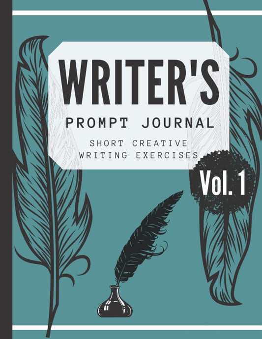 Writer's Prompt Journal - Creative Writing Warm Up Workbook - Writers Block Exercises: Creative writers story prompts journal (lined) - 2 pages per prompt (Writer's Prompt Journals)