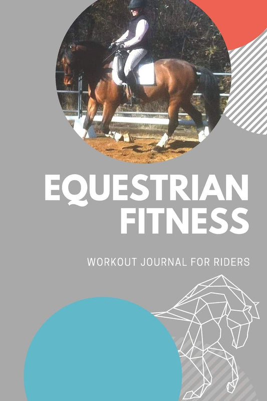 Equestrian Fitness: A Workout Journal for Riders|Gym Log book|6x9 Horseback Riding Fitness Program Tracker