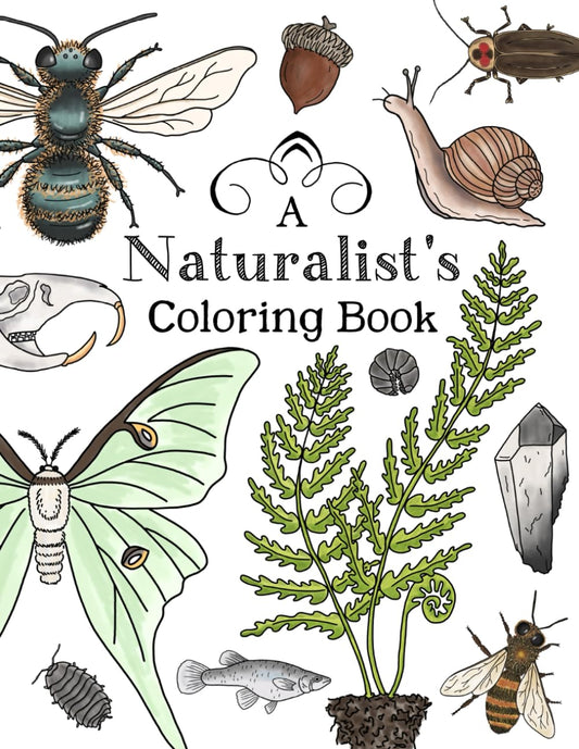 A Naturalist's Coloring Book: For Nature Lovers of All Ages