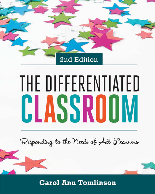 The Differentiated Classroom: Responding to the Needs of All Learners