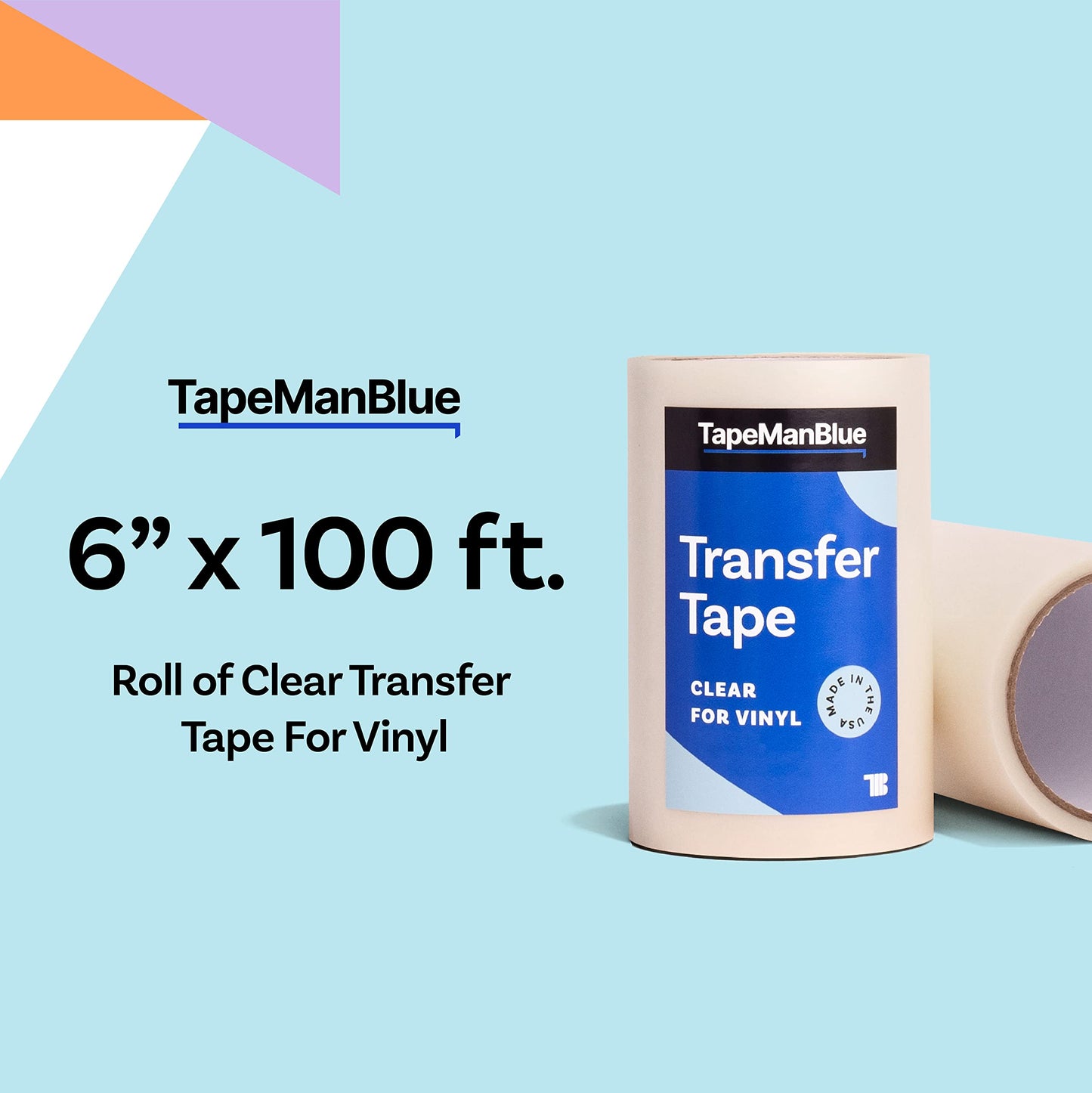 TapeManBlue Clear Transfer Tape for Vinyl - 6 inch Roll, Made in USA, Vinyl Transfer Tape with Medium to High Tack Adhesive for Crafts, Decals & Stickers (6 inch x 100 feet)