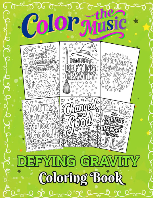 Color the Music: Defying Gravity Musical – A Broadway-Inspired Lyric Coloring Book – Awesome gift kids, teens & adults