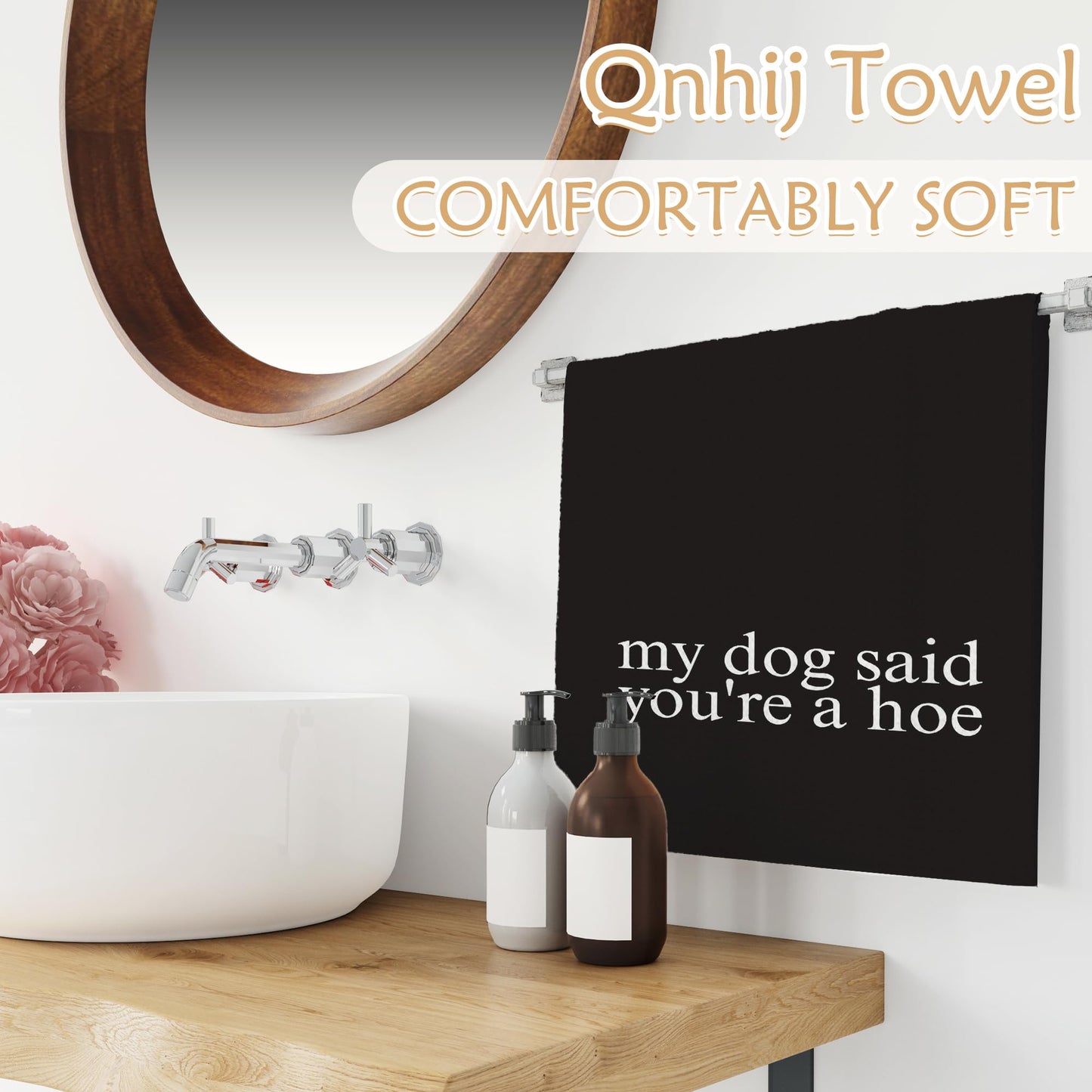 Qnhij Funny Dog Kitchen Towels, Gifts for Dogs Lovers Women Men, My Dog Said You're a Hoe Decorative Hand Towels for Bathroom, Funny Kitchen Bathroom Decor, 16x24 Inch