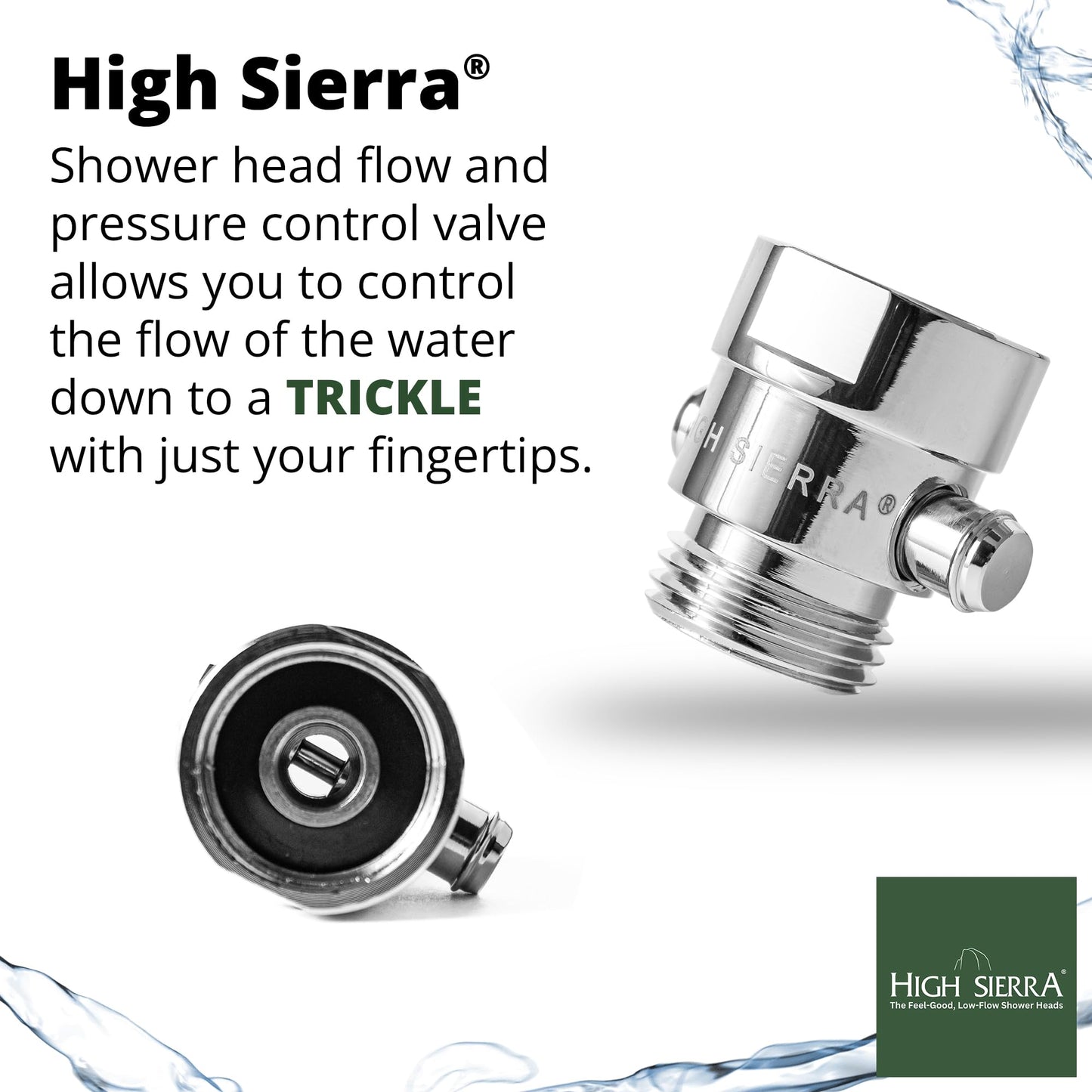 High Sierra® - All Lead-Free Brass Trickle Valve For Shower Heads. For Pause & Pressure Control. Easy To Push Button Reduces The Flow of Water or Shuts It Off to Just a Trickle - Brushed Nickel