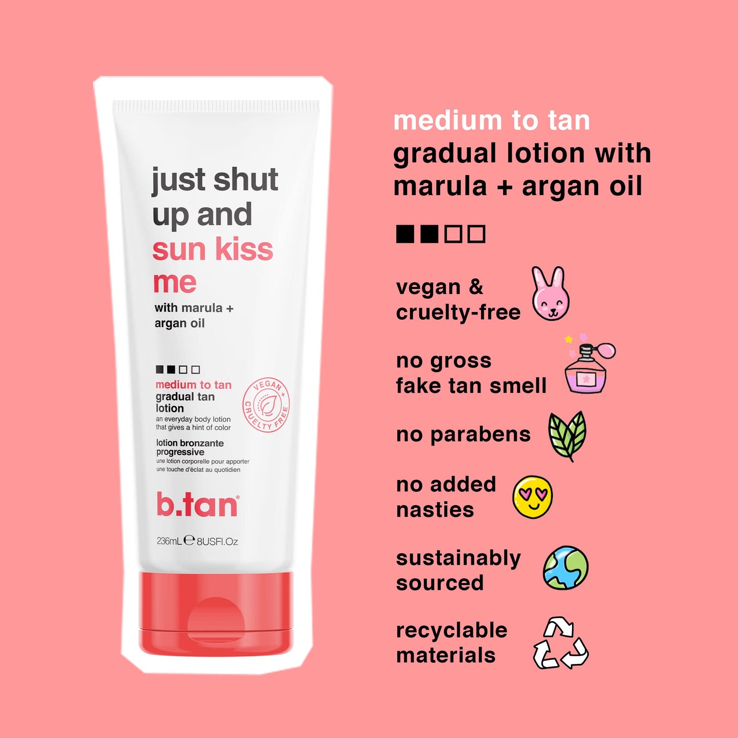 b.tan Medium Gradual Self Tanning Lotion | Just Shut Up and Sun Kiss Me Everyday Glow Lotion - Develop a Bronzed Glow, Infused With Marula + Argan Oil, Vegan, Cruelty & Paraben Free, 236ml