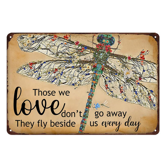 Dragonfly Garden Wall Decor Vintage Metal Tin Sign Yard Art Outdoor Dragonfly Gifts For Women Those We Love Don'T Go Away They Fly Beside Us Every Day Signs Funny Garden Signs For Outside 8 X 12 Inch
