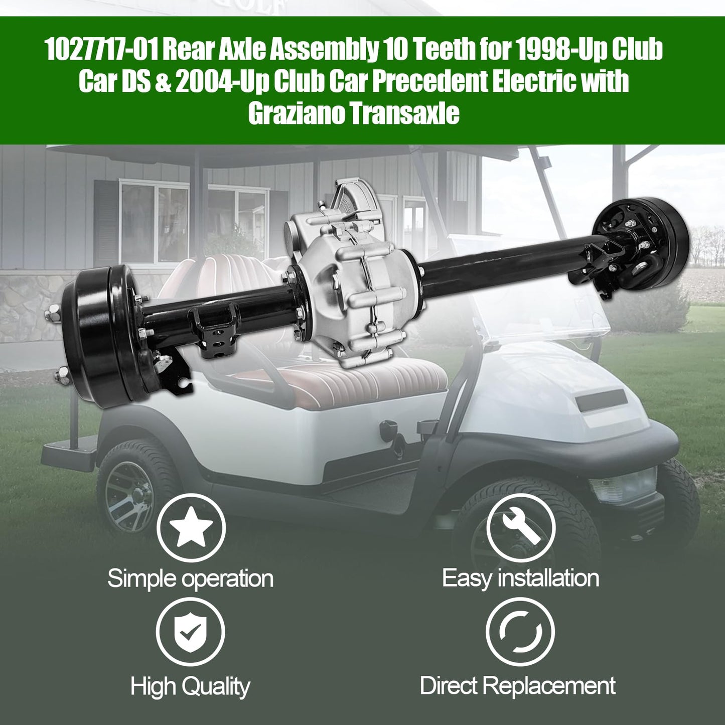 1027717-01 Rear Axle Assembly with Brake Drum 10 Teeth for 1998-Up Club Car DS for 2004-Up Club Car Precedent Electric with Graziano Transaxle Replace# 102771701