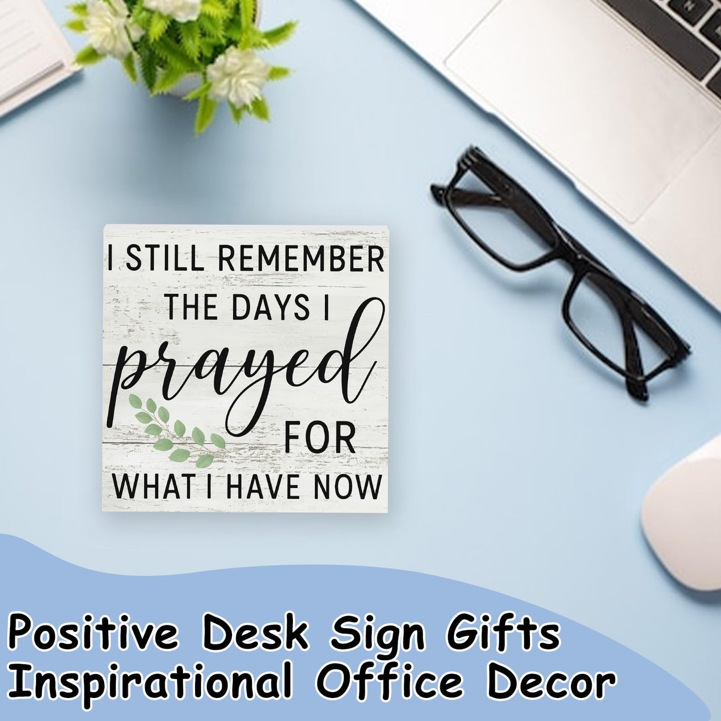 Remember The Days I Prayed Motivational Wooden Home Office Room Decor Emotional Support Gifts for Team Coworkers Employee Sign for Men Women Funny Cubicle Decoration Shelf Counter
