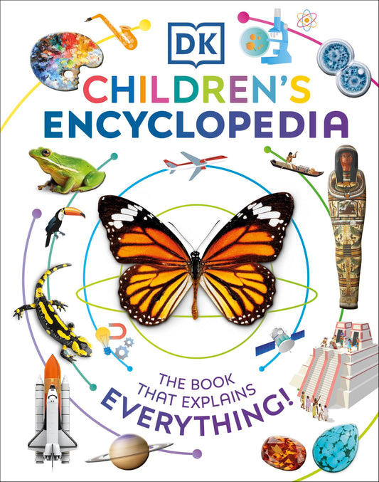 DK Children's Encyclopedia: The Book That Explains Everything! (DK Children's Visual Encyclopedias)
