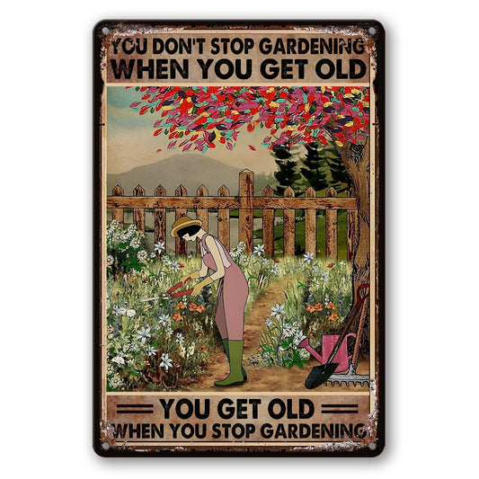 Garden Signs for Outside Gardening Wall Art Decor Funny Garden Metal Tin Sign Decorative Outdoor Gardening Gifts for Women Vintage You Don't Stop Gardening When You're Old Sign for Farm Home 8x12 Inch