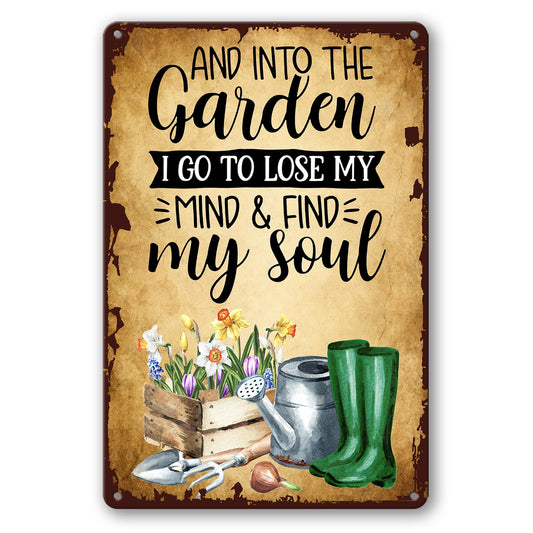 Garden Signs for Outside Gardening Wall Art Decor Funny Garden Metal Tin Sign Decor Outdoor Gardening Gifts for Women Vintage And Into The Garden I Go To Lose My Mind And Find My Soul Poster 8x12 Inch