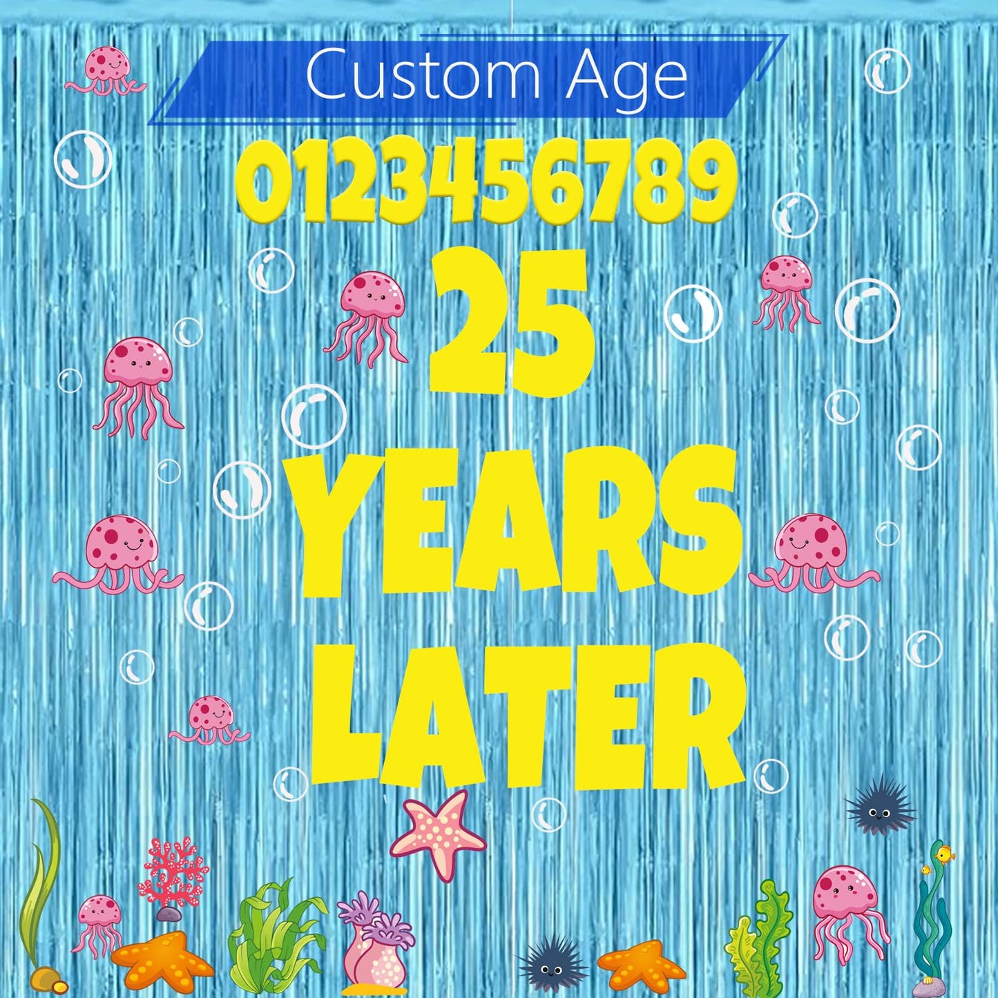 Custom Age Numbers 25 Years Later Birthday Banner Under The Sea Party Decorations – Whats Funnier Than 24 25th 10th Birthday Decorations,Bubble Jellyfish Coral Stickers And Fringe Curtains Backdrop