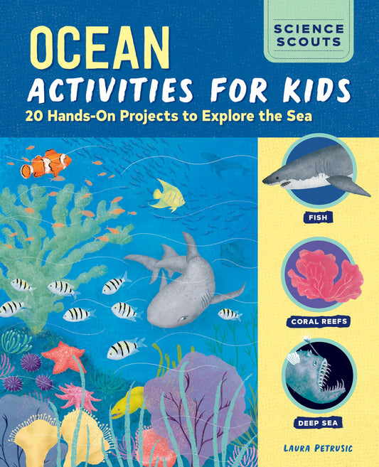 Ocean Activities for Kids: 20 Hands-On Projects to Explore the Sea (Science Scouts)